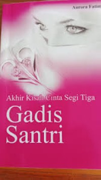 Image of Akhir kisah cinta segi tiga gadis santri