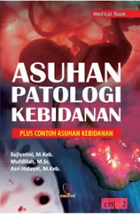 Image of ASUHAN PATOLOGI KEBIDANAN PLUS CONTOH ASUHAN KEBIDANAN