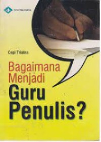 Image of Bagaimana menjadi Guru Penulis ?