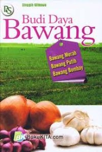 Image of Budi Daya Bawang : Bawang Merah, Bawang Putih, Bawang Bombay