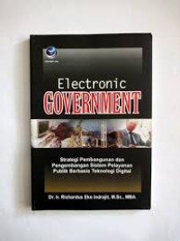 Image of Electronic Government : Strategi Pembangunan dan Pengembangan Sistem Pelayanan Publik Berbasis Teknologi Digital