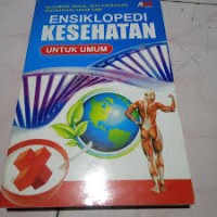 Image of Ensiklopedia Kesehatan untuk Umum