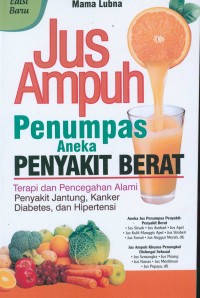 Image of Jus Ampuh Penumpah Aneka Penyakit Berat