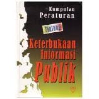 Image of Kumpulan Peraturan Tentang Keterbukaan Informasi Publik