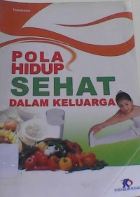 Image of Pola Hidup Sehat Dalam Keluarga
